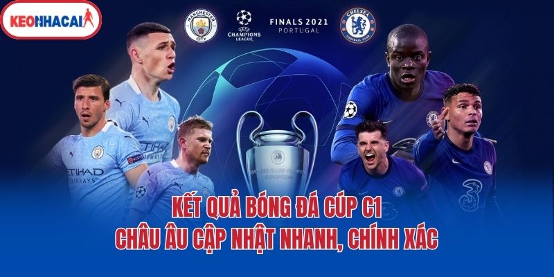 ket qua bong da cup c1 chau au cap nhat nhanh chinh xac Kết quả bóng đá Cúp C1 châu Âu cập nhật nhanh, chính xác